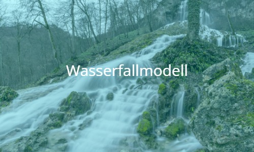 Das Wasserfallmodell