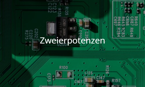 Warum die IT in Zweierpotenzen denkt
